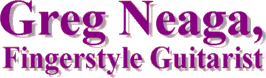 Greg Neaga, Fingerstyle Guitarist